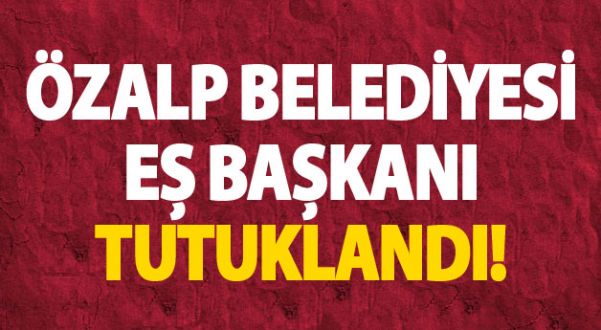 DBP'li Özalp Belediye Başkanı tutuklandı