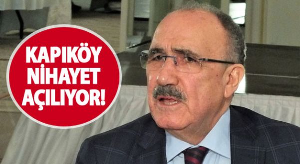 Kapıköy Sınır Kapısı Nihayet Açılıyor!