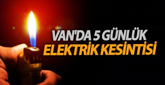 Van'da 5 Günlük Elektrik Kesintisi