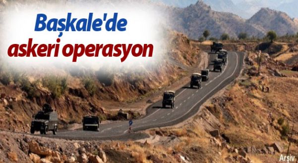 Başkale'de askeri operasyon