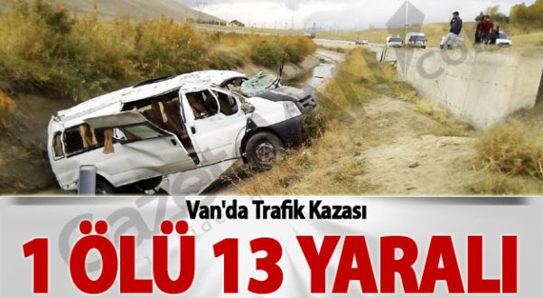 Van'da Trafik Kazası: 1 Ölü 13 Yaralı