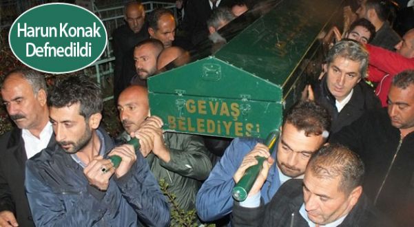 Yusuf Konak'ın Oğlu Harun Konak Toprağa Verildi