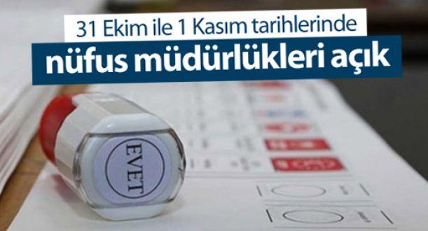 31 Ekim ile 1 Kasım tarihlerinde nüfus müdürlükleri açık mı!