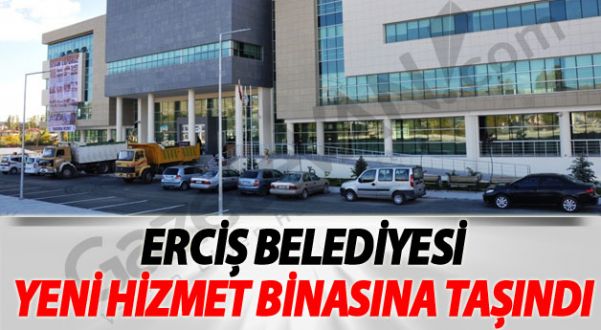 Erciş Belediyesi Yeni Hizmet Binasına Taşındı
