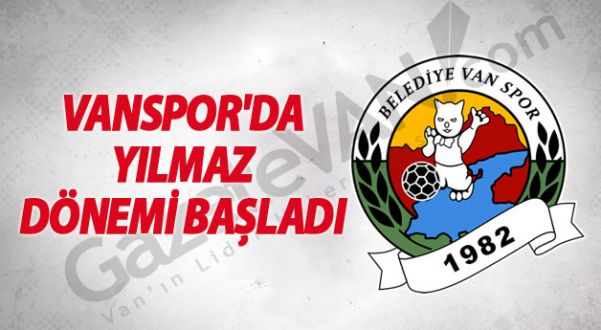 Van Büyükşehir Belediyespor'da Yılmaz Dönemi
