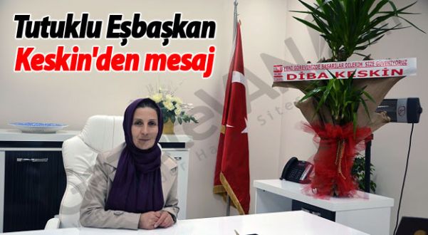 Tutuklu Eşbaşkan Keskin'den mesaj: Size Güveniyorum