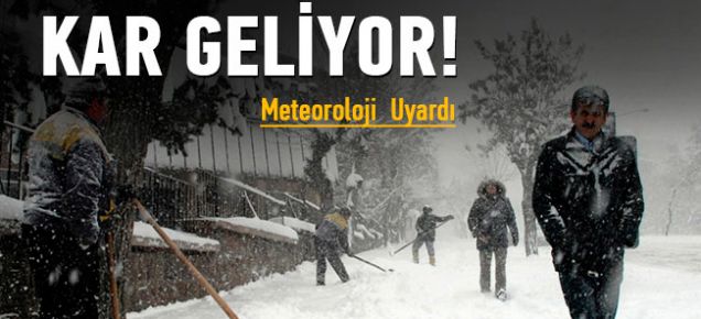 Meteoroloji'den kar uyarısı