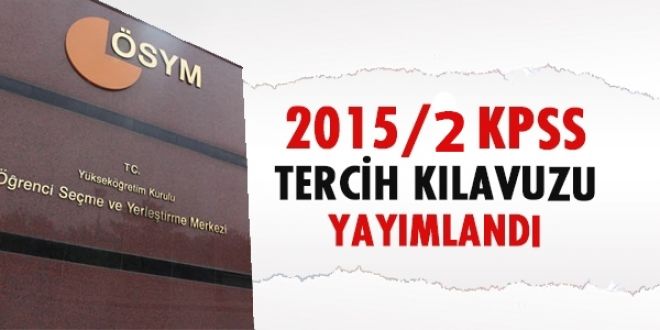 2015/2 KPSS tercih kılavuzu yayımlandı!Tercih kılavuzuna ulaş