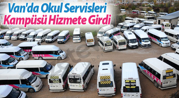 Van'da Okul Servisleri Kampüsü Hizmete Girdi
