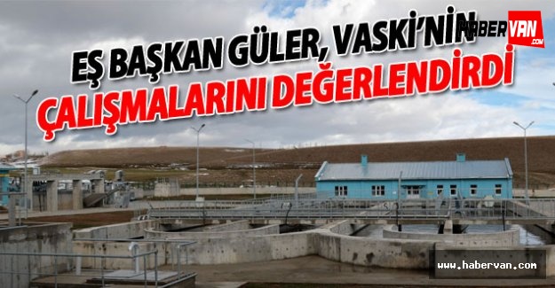 Eş Başkan Güler, Vaski'nin Çalışmalarını Değerlendirdi