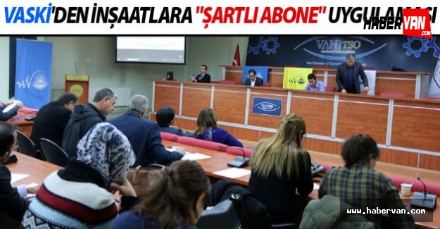 VASKİ'den İnşaatlara Şartlı Abone Uygulaması
