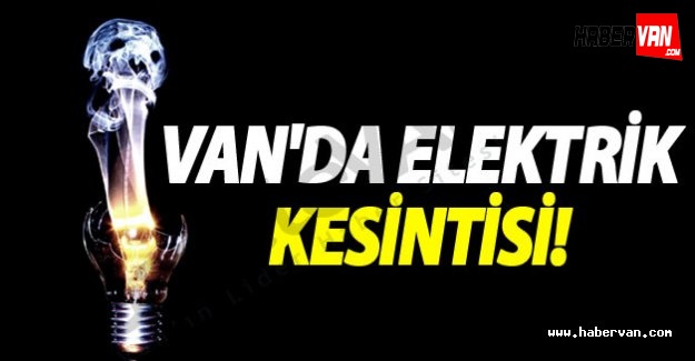 Van'da Elektrik Kesintisi (27-28 Kasım 2015)