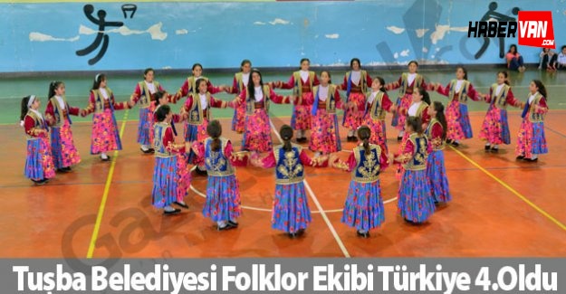 Tuşba Belediyesi Folklor Ekibi Türkiye 4.Oldu