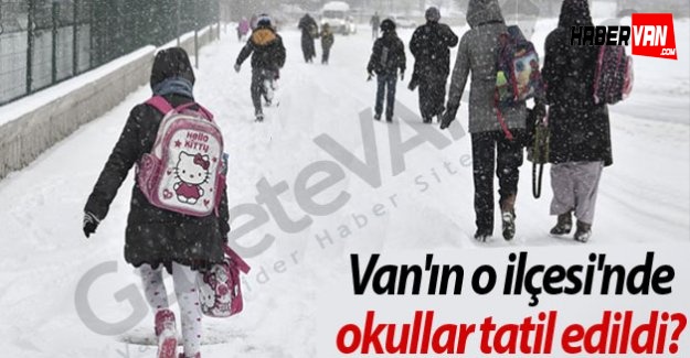 Van'ın Erciş İlçesi'nde Okullar Tatil Edildi