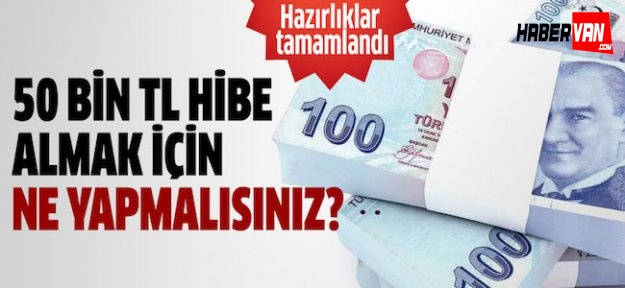 50 bin TL hibe almanın şartları!50 bin TL Hibe nasıl alınır!