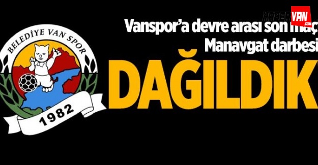Van Büyükşehir Belediyespor Manavgat'ta dağıldı 5-0