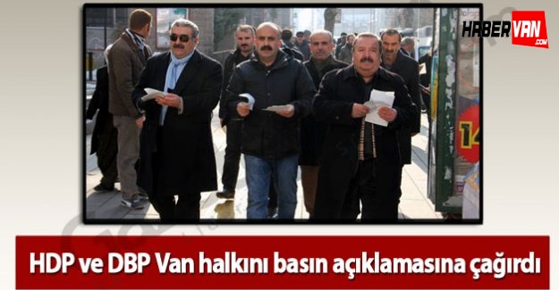 HDP ve DBP Van halkını basın açıklamasına çağırdı