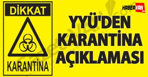 YYÜ'den Karantina Açıklaması