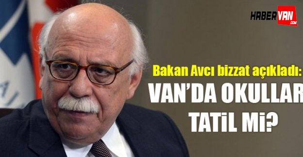 Van'da 31 Aralık 2015 okullar tatil mi!Bakan bizzat açıkladı