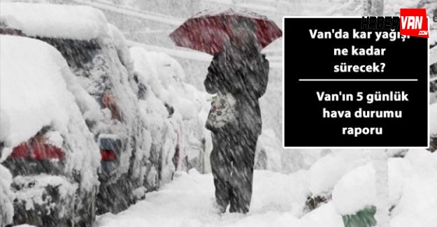 Van'da kar yağışı ne zamana kadar devam edecek!