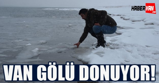 Van Gölü'nün kıyıları dondu-Van Haberleri