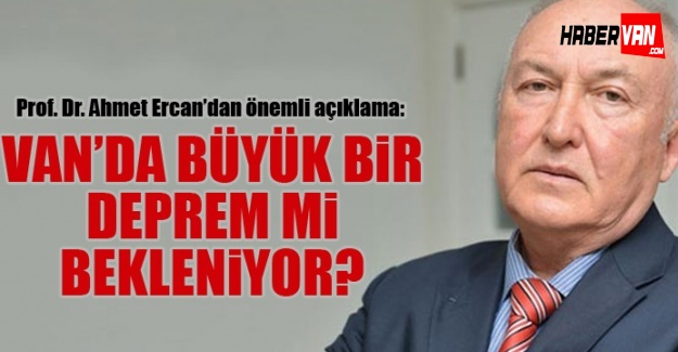 Van'da büyük deprem bekleniyor mu!Van haberleri