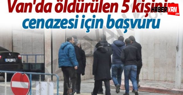 Van'da öldürülen 5 kişinin cenazesi için başvuru-Van haberleri