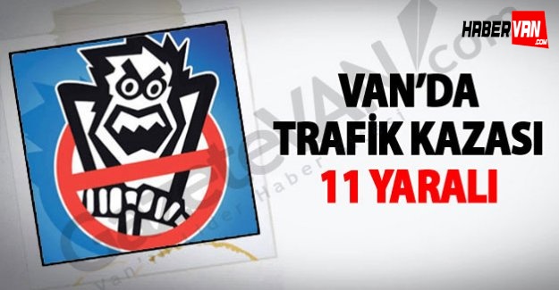 Van'da Trafik Kazası: 11 Yaralı