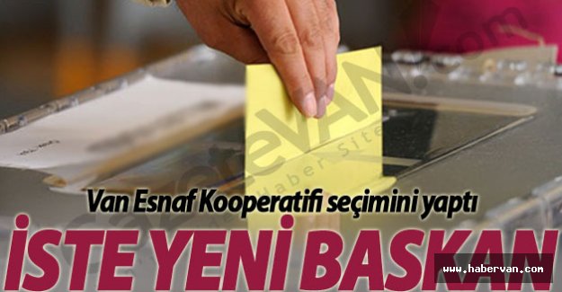 Esnaf Kooperatifi seçimini yaptı!Van haberleri