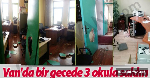 Van'da bir gecede 3 okula saldırı!