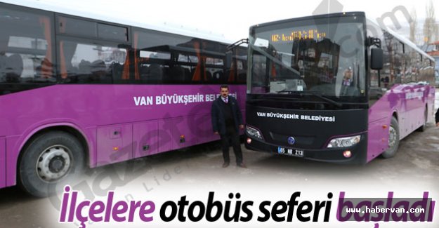 Van-Özalp ve Van-Saray ilçelerine otobüs seferleri başladı!Van haberleri