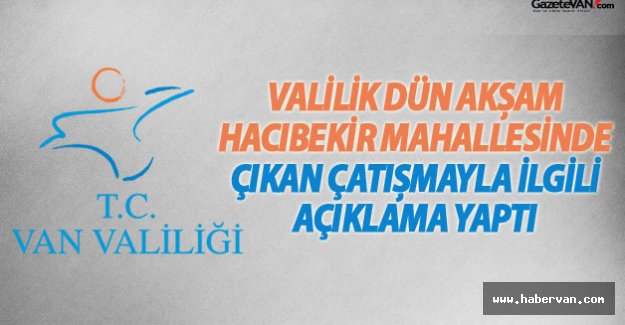 Van Valilği'nden Flaş Çatışma Açıklaması