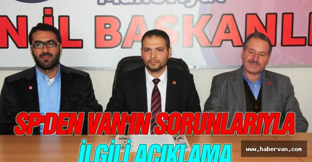 SP'den Van'ın sorunlarıyla ilgili açıklama-Van haberleri