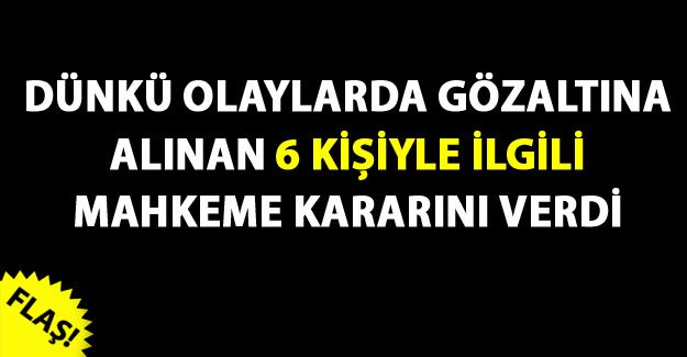 Dün gözaltına alınan 6 kişi adliyeye sevkedildi - Van Son Dakika Haberleri