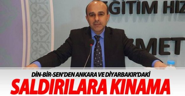 DİN-BİR-SEN’den Başkent ve Diyarbakır'daki Saldırılara Kınama
