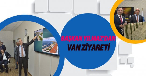 Başkan Yusuf Ziya Yılmaz'dan Van ziyareti