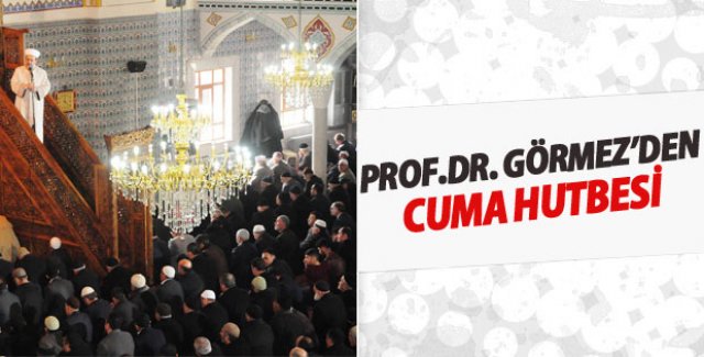 Diyanet İşleri Başkanı Görmez'den Van'da Cuma Hutbesi