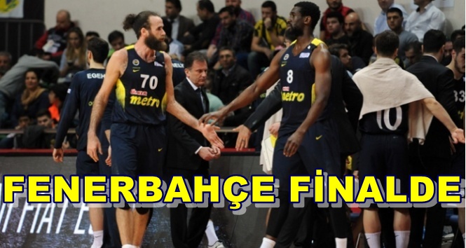 Fenerbahçe, Pınar Karşıyaka'yı 82-72 mağlup ederek finale çıktı