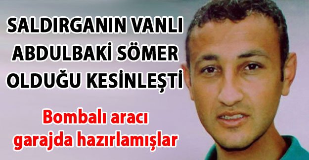 Ankara bombacısının Vanlı Abdulbaki Sömer olduğu kesinleşti