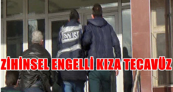 Kırıkkale'de zihinsel engelli kıza tecavüz!