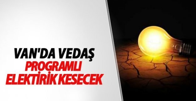 Van'da hangi mahallelerde elektirik kesintisi olacak! Son dakika Van Haberleri