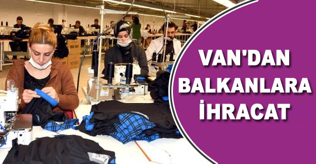 Van'da Tekstil Kent İlk Meyvelerini Verdi-Son dakika van haberleri