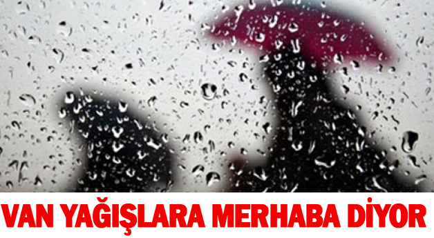 Van'da Yağışlar Başlıyor