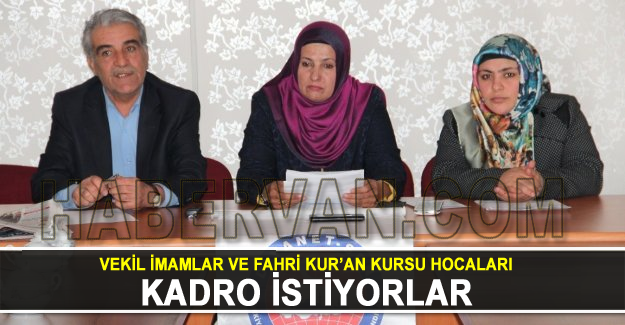 Vekil İmamlar ve Fahri Kur'an Kursu Hocaları kadro istiyor