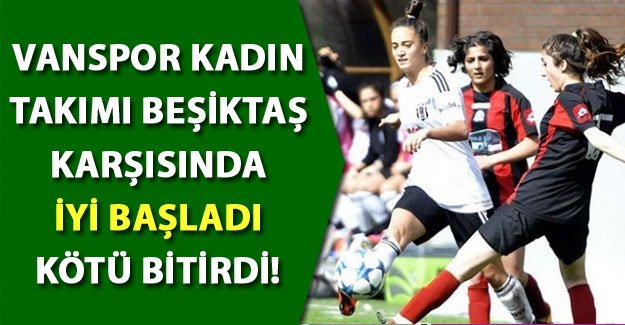 Van Büyükşehir Belediye Kadınlar takımı iyi başladı kötü bitirdi