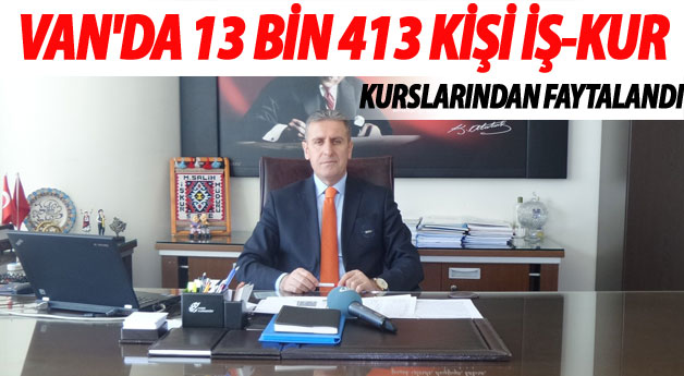 Van'da 13 Bin 413 Kişi İŞ-KUR kurslarından faydalandı