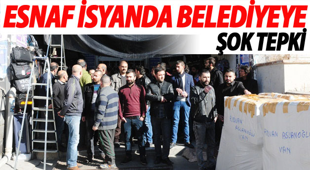 Van'da Esnaf İsyanda-Son dakika Van Haberaleri
