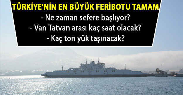 Türkiye'nin en büyük feribotu sefere hazır