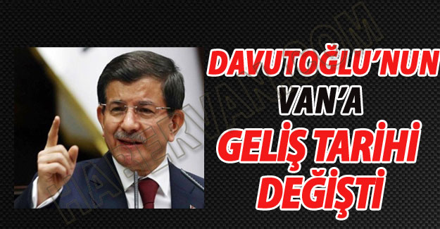 Ahmet Davutoğlu Van'a ne zaman geliyor? Son dakika Van Haberleri