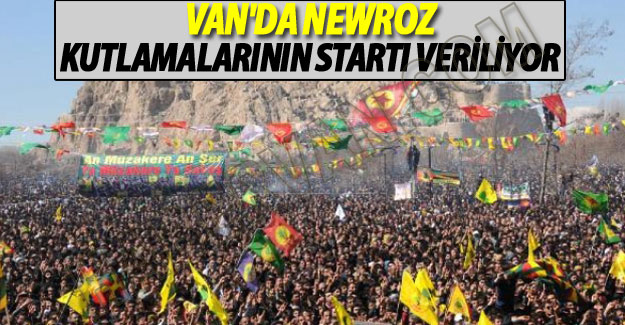 Newroz'un Startı Van'da Veriliyor